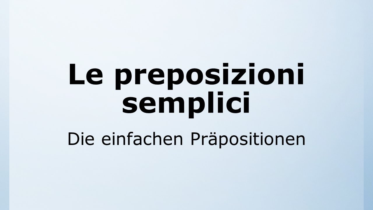 17 - Die einfachen Präpositionen | preposizioni semplici | Italienisch leicht gemacht mit Ottimo! 🇮🇹