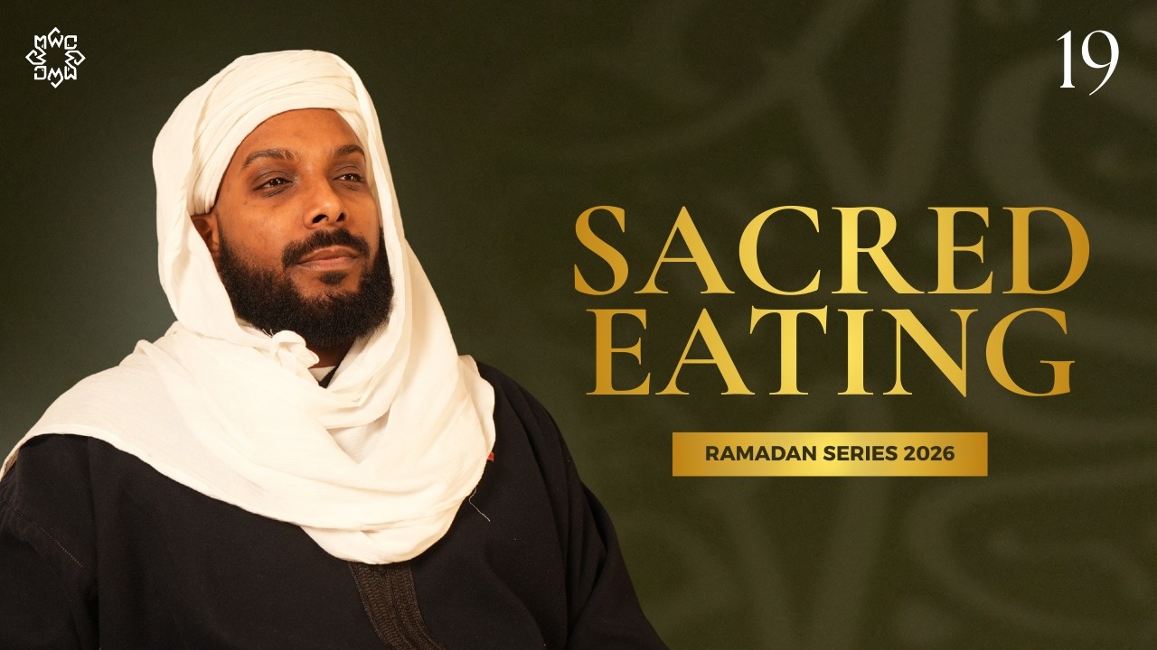 Mindful Eating | Mindful Fasting Ep. 19 | Shaykh Nadiym Shaykh | Ramadan Series