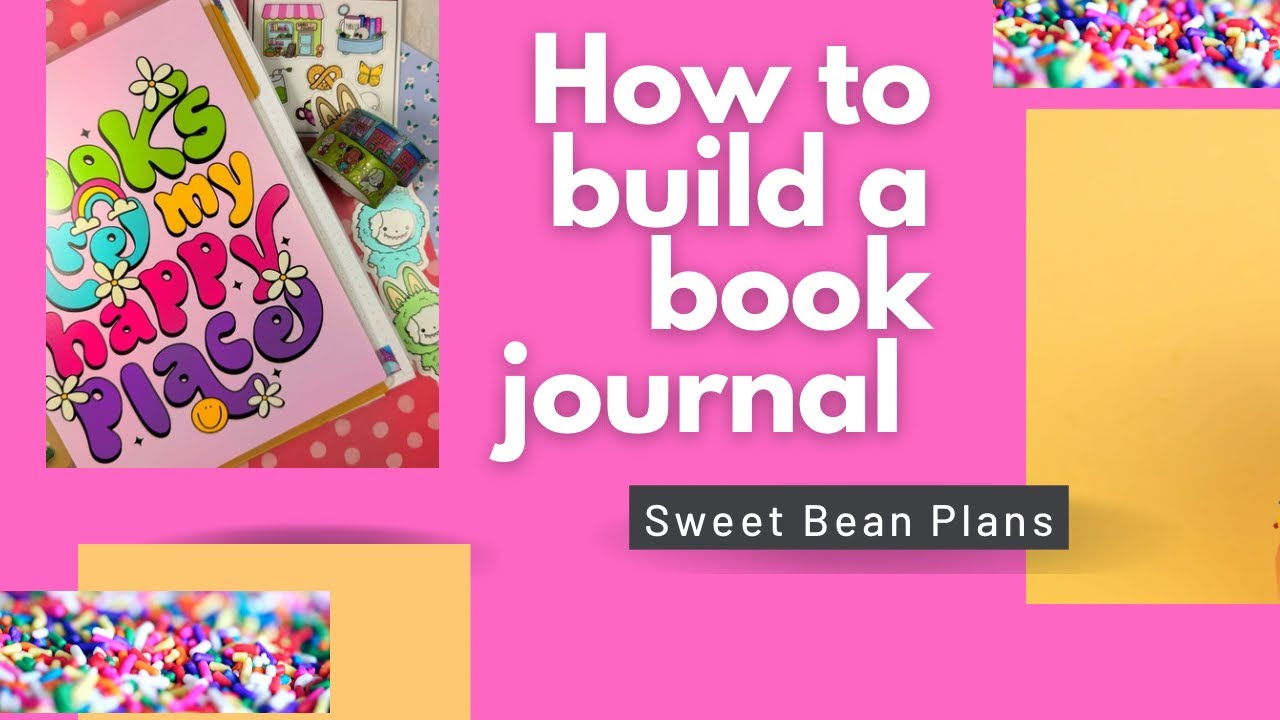 How to Build Your Book Journal | Sweet Bean Plans 