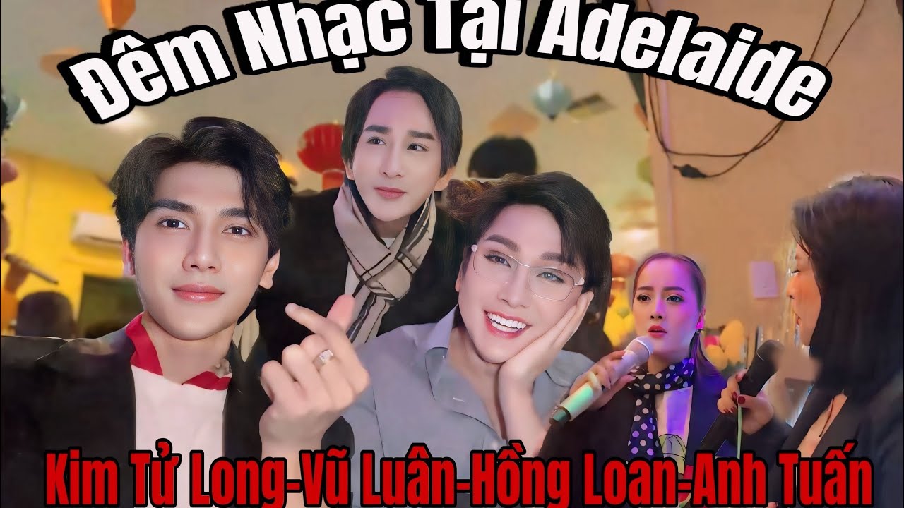 ĐÊM NHẠC GIAO LƯU TẠI ADELAIDE |VULUAN NGHE SI