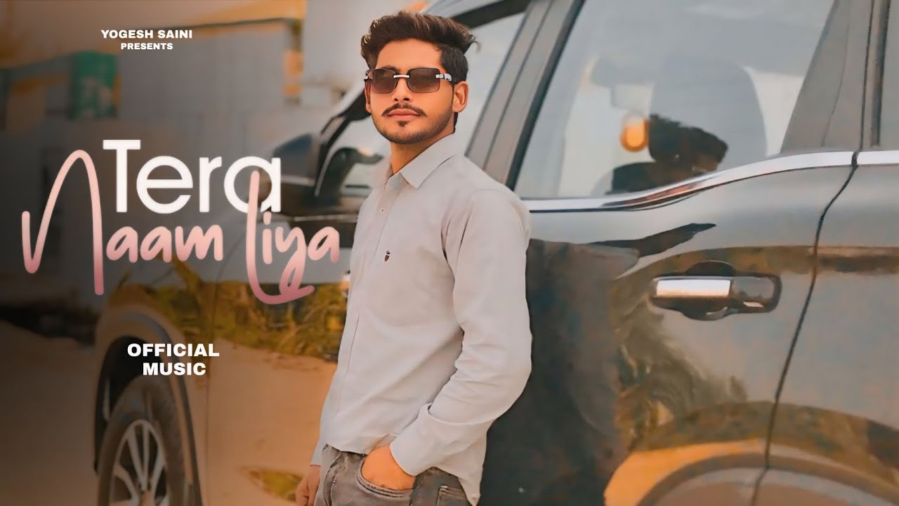 Tera Naam Liya ( Official Music ) Yogesh saini | तेरा नाम लिया | New Song 2026