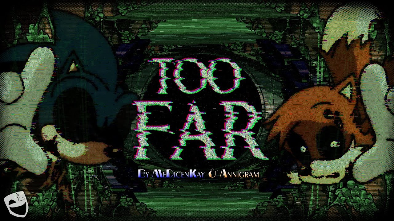 TOO FAR | Ft: Annigram [ +FLP ]
