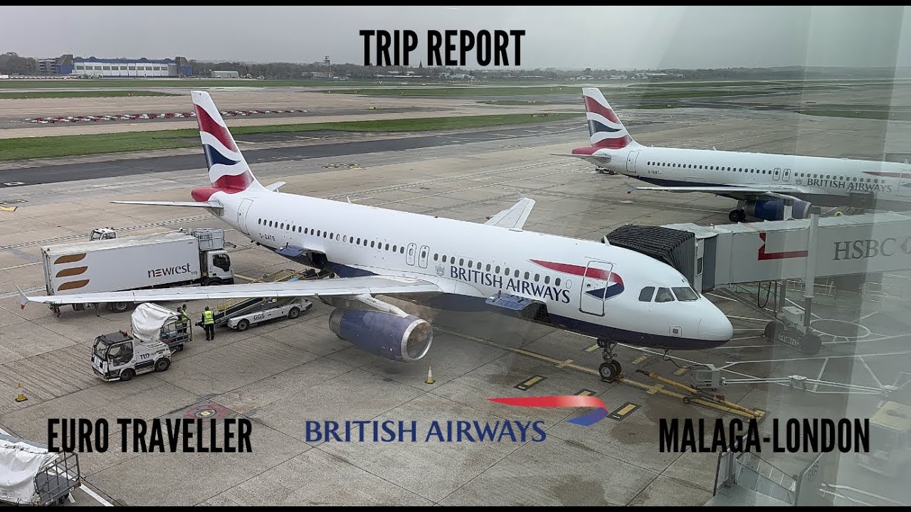 TRIP REPORT | British Airways Airbus A320-232 (EURO TRAVELLER) Malaga AGP - London Gatwick LGW