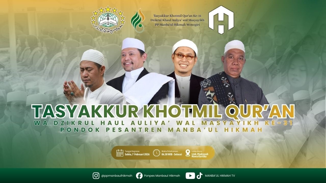 Tasyakur Khotmil Qur'an, Dzikrul Haul dan Harlah ke 31 PP Manba'ul Hikmah | Sabtu, 7 Februari 2026