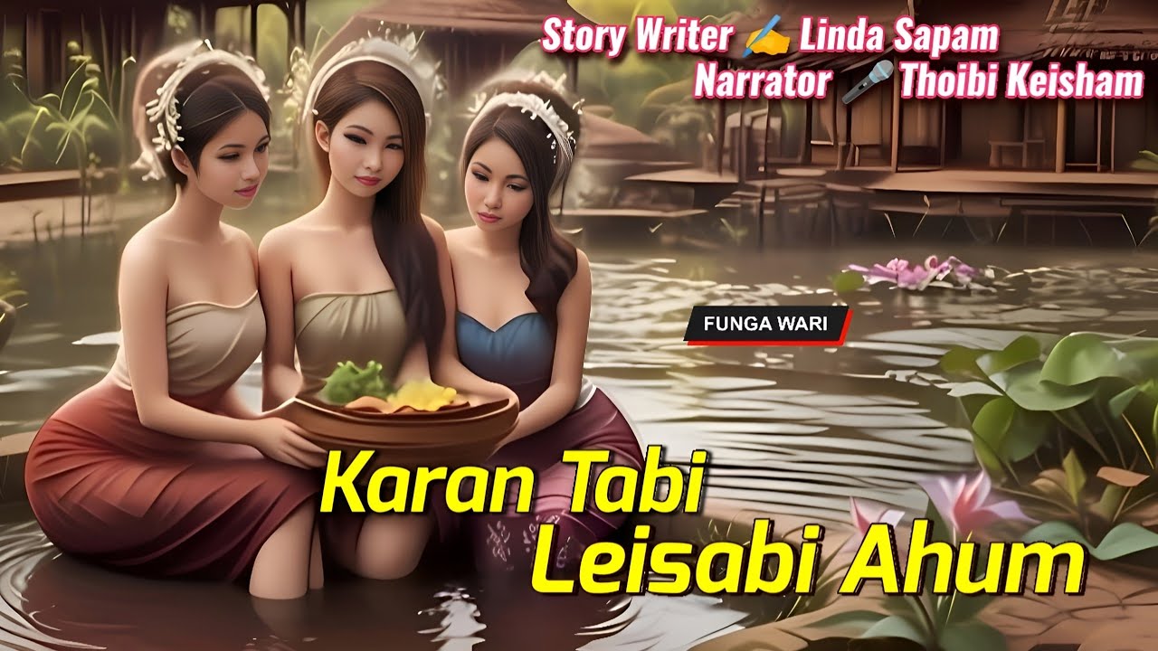 Karan Tabi Leisabi Ahum || Manipuri Phunga Wari || Record🎤 Thoibi Keisham || Story ✍️ Linda Sapam ||