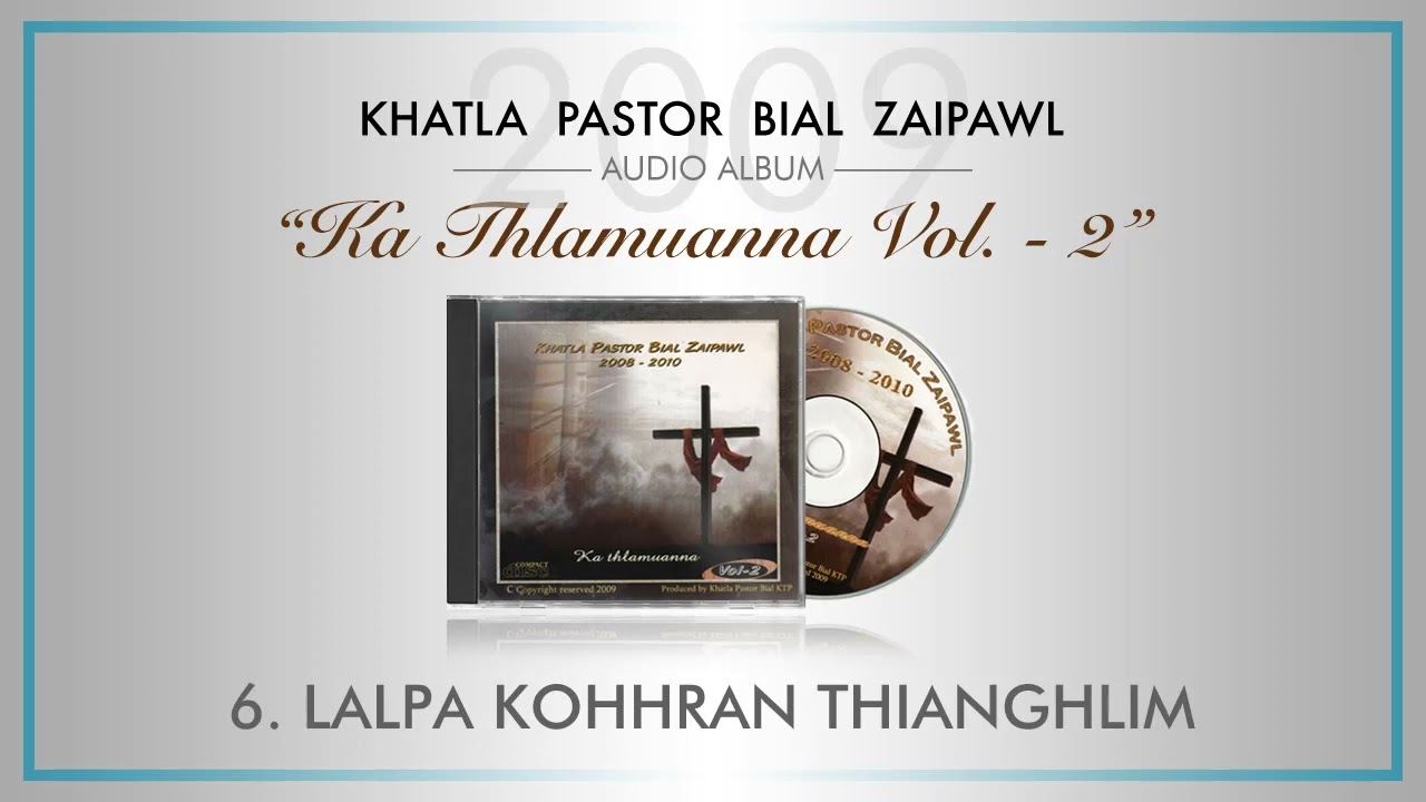 Lalpa Kohhran thianghlim (Audio) -  Khatla Pastor Bial Zaipawl