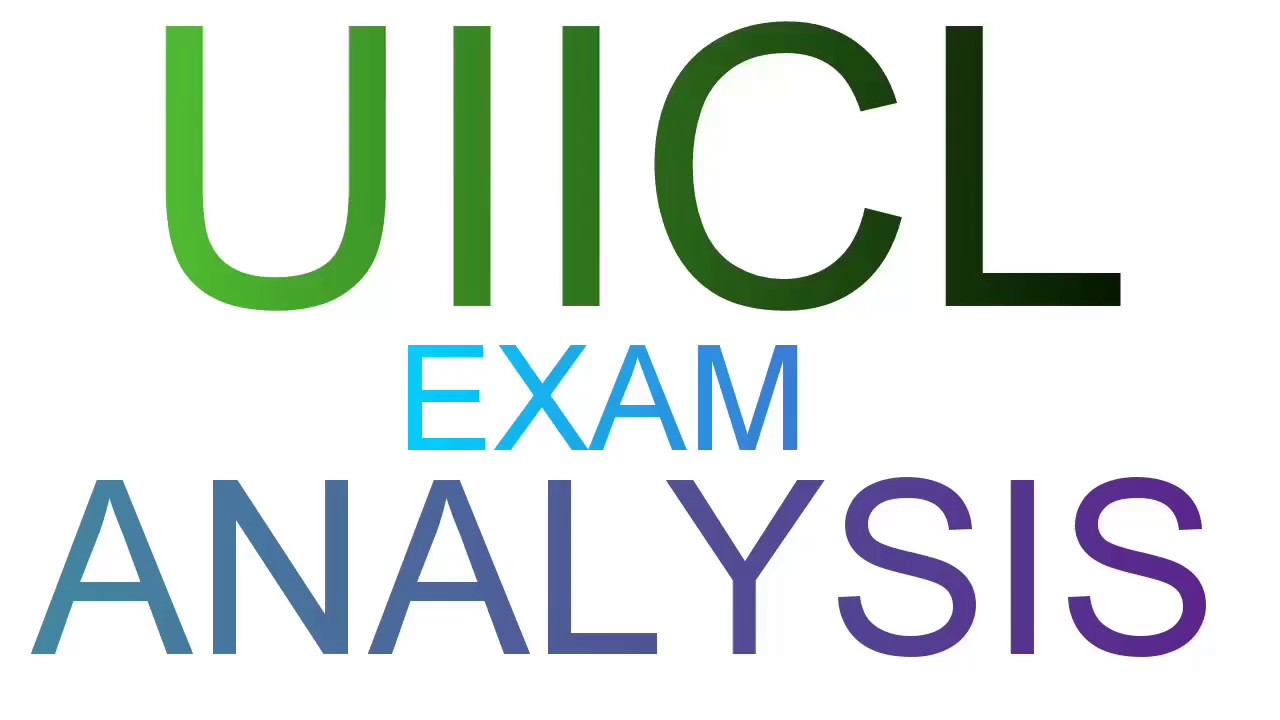 UIICL EXAM ANALYSIS