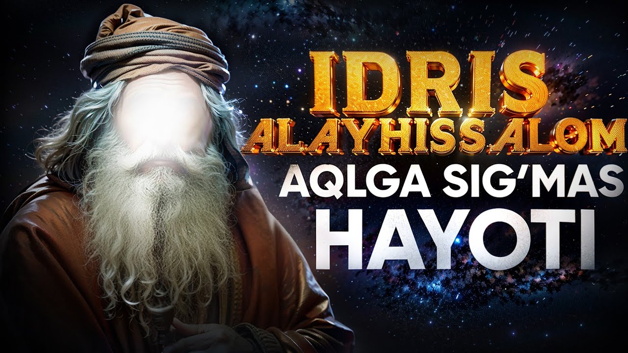 IDRIS ALAYHISSALOMNING AQLGA SIG'MAS HAYOTI