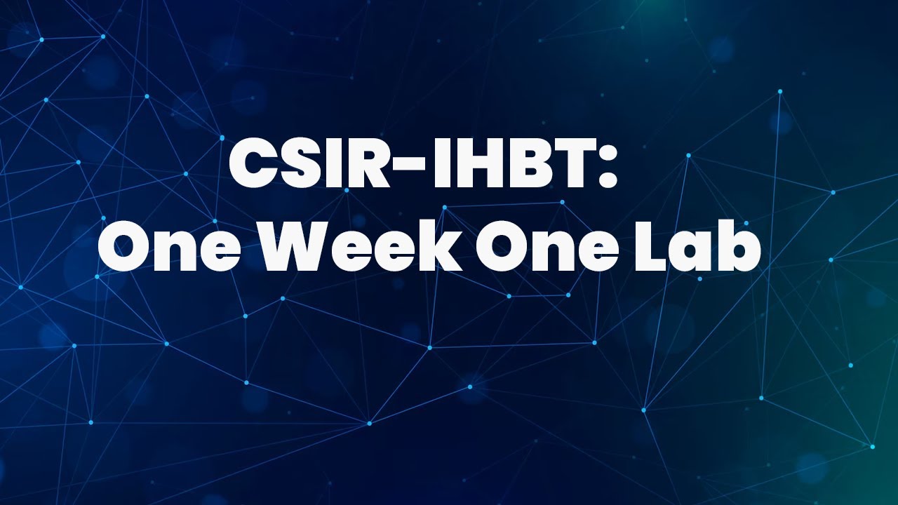 CSIR-IHBT:  One Week One Lab