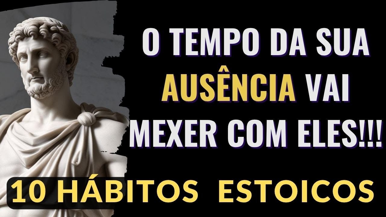 O Poder da Aus&ecirc;ncia: 10 SEGREDOS Estoicos Para Ser Imposs&iacute;vel de Ignorar ESTOICISMO NA PR&Aacute;TICA