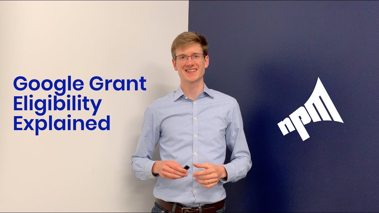 Google Ad Grant Eligibility Explained
