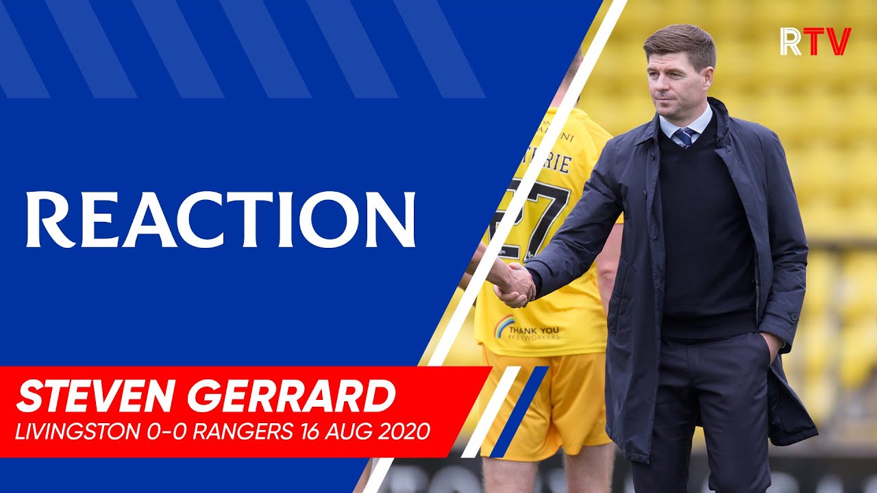 REACTION | Steven Gerrard | Livingston 0-0 Rangers