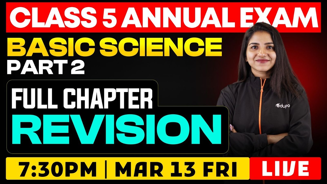 CLASS 5 Annual EXAM | Basic science | Part 2 full chapter revision | EDUPORT