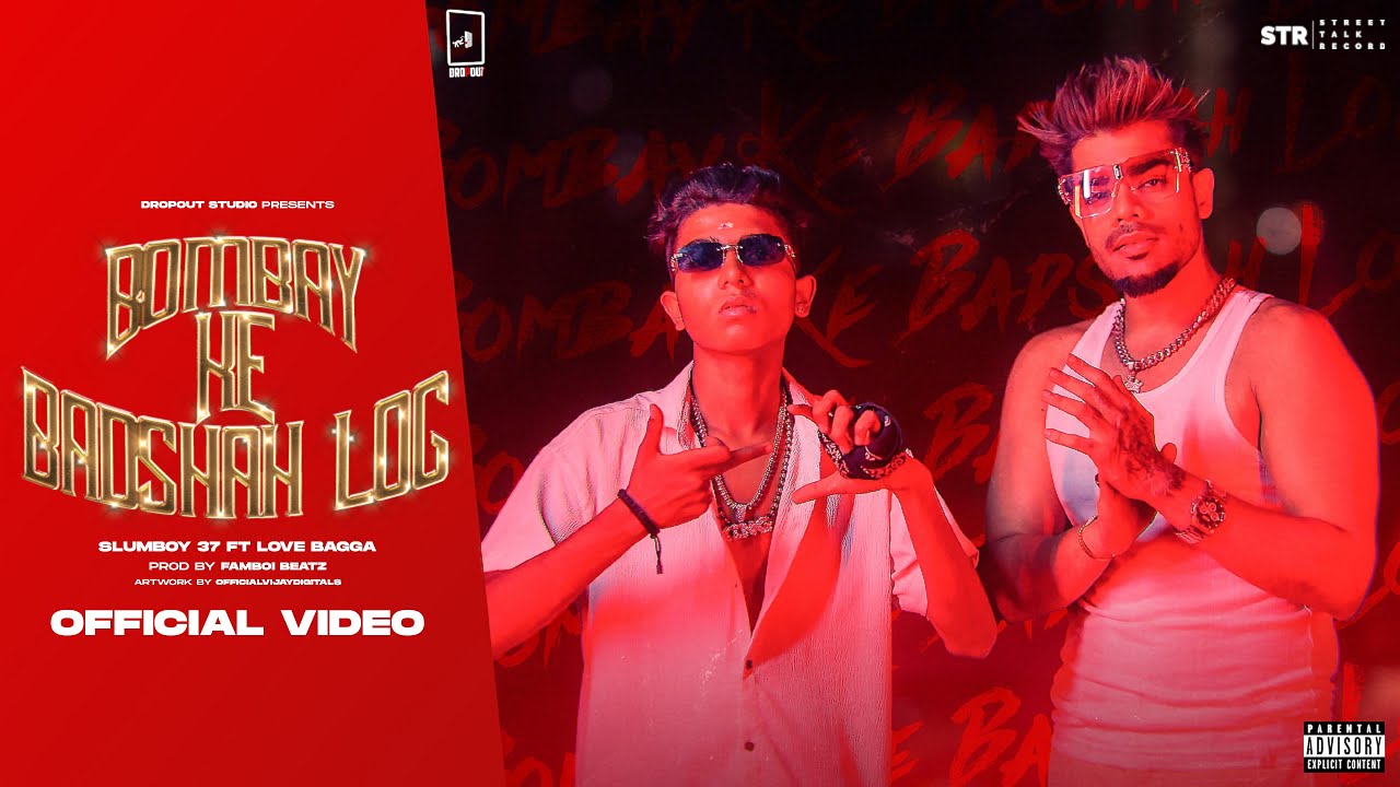 BOMBAY KE BADSHAH LOG - SLUMBOY 37 , FT LOVE BAGGA | OFFICIAL VIDEO