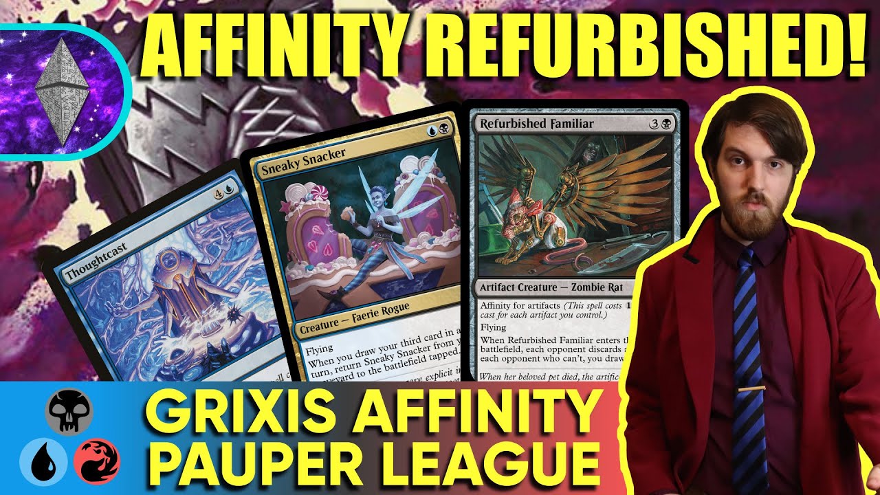 AFFINITY REFURBISHED! | Grixis Affinity MTG Pauper League
