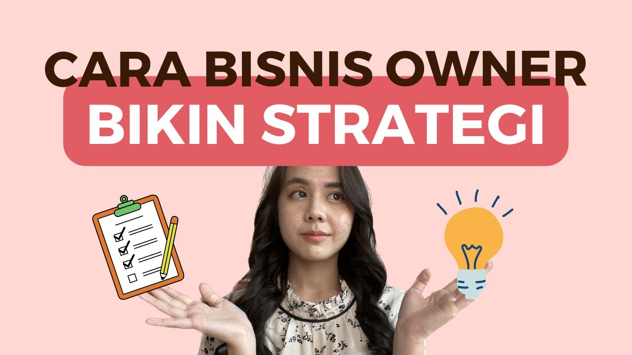 Cara Bisnis Owner Sukses Bikin Strategi (Tutorial SWOT Analysis)