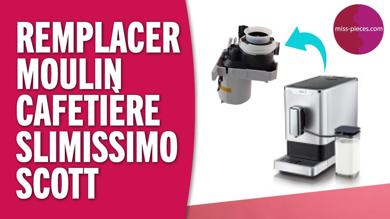 Changement du MOULIN d'une Slimissimo Scott