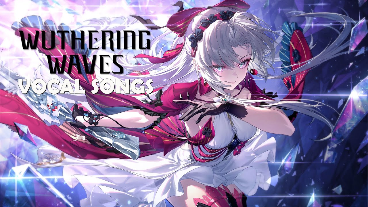 Wuthering Waves Vocal Songs 2025 OST Collection