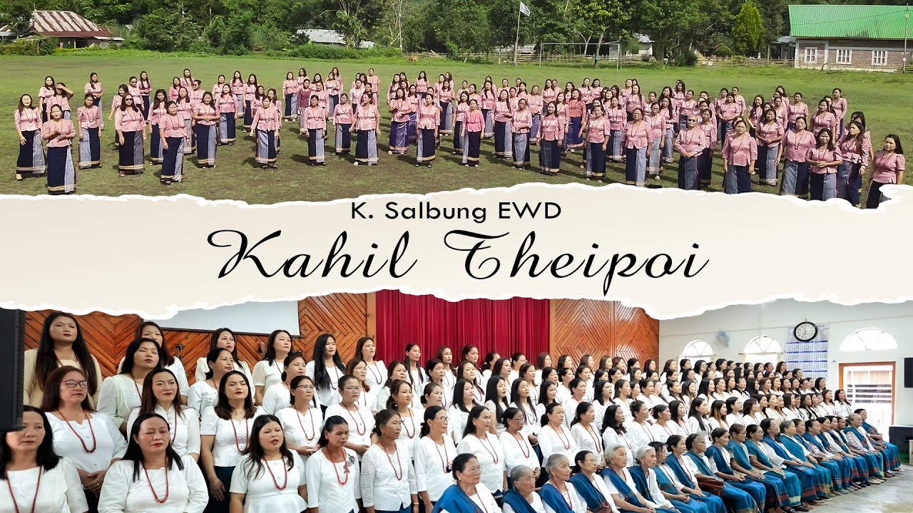 K. SALBUNG EWD || KAHIL THEIPOI || Video processed at GIBEON MEDIA