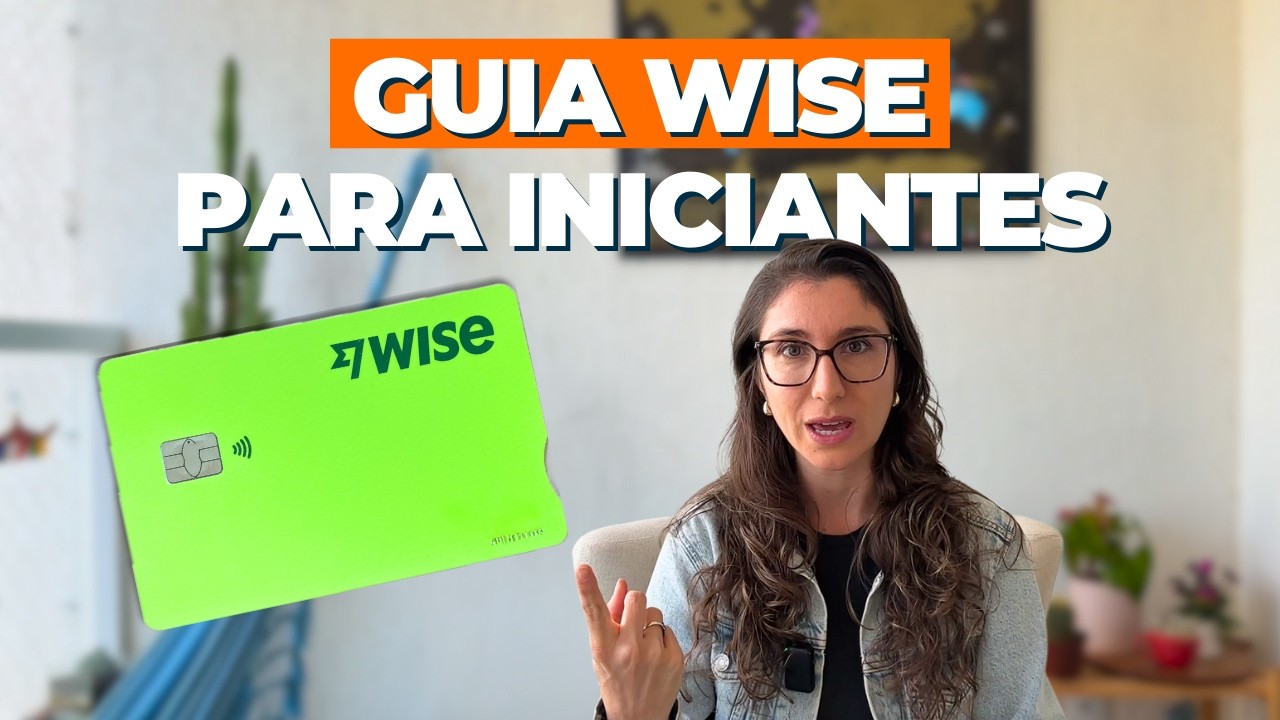 Wise para iniciantes: o que é e como usar (PASSO A PASSO 2025)