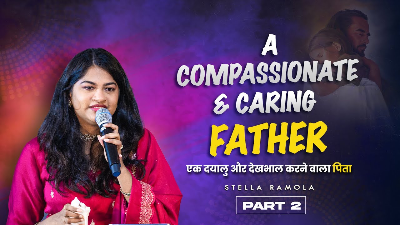 A Compassionate & Caring Father | Stella Ramola Message | Jesus Calls #father #daughter #love #care