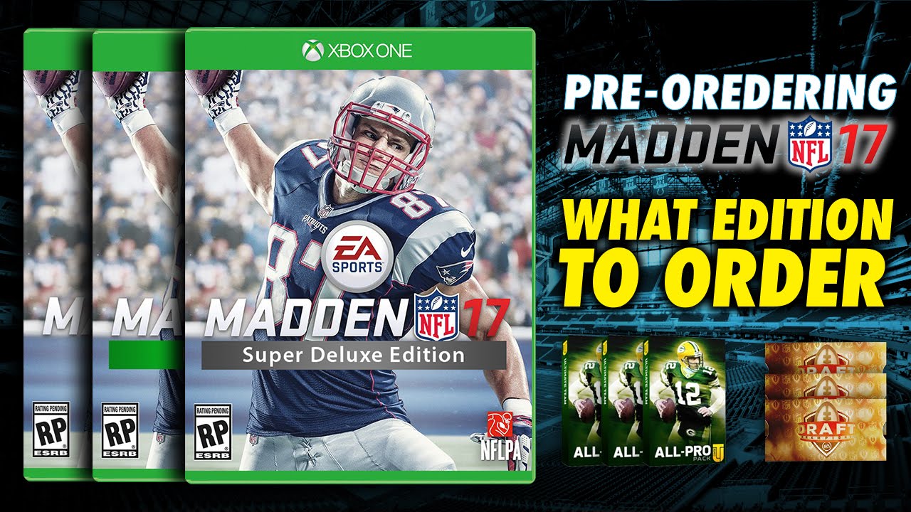 Pre Ordering Madden 17 - What Madden 17 Edition Should you Order - &ldquo;&rdquo;Madden 17 Pre-order&rdquo;