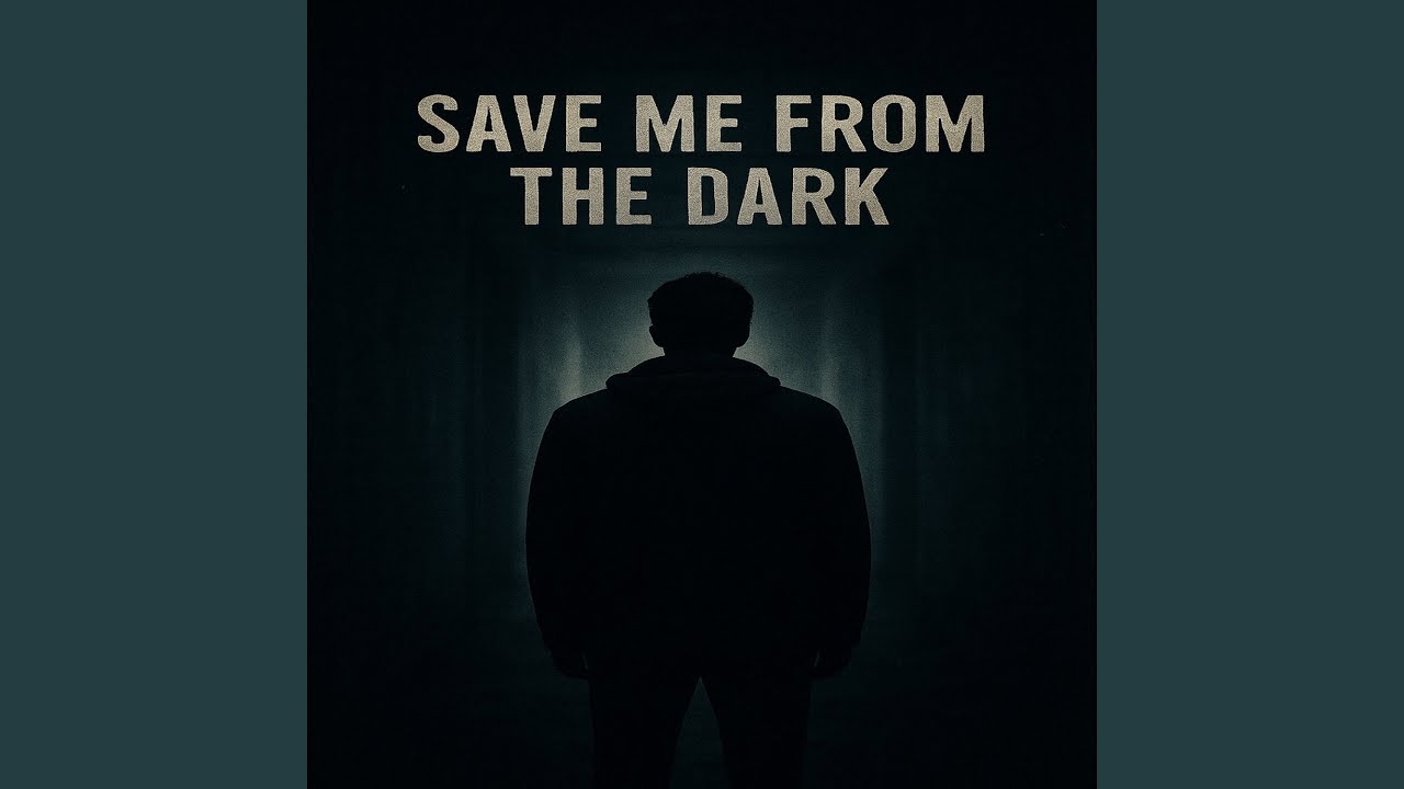save me from the dark