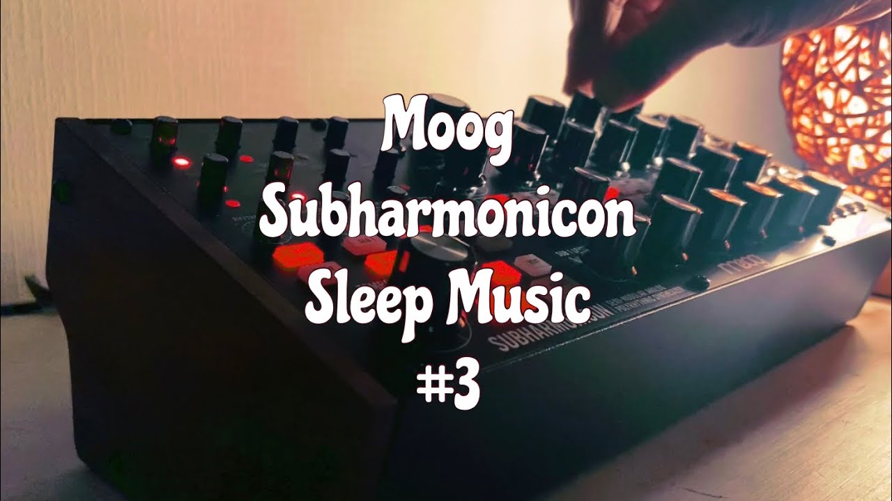 [Ambient] Moog Subharmonicon Sleep Music#3