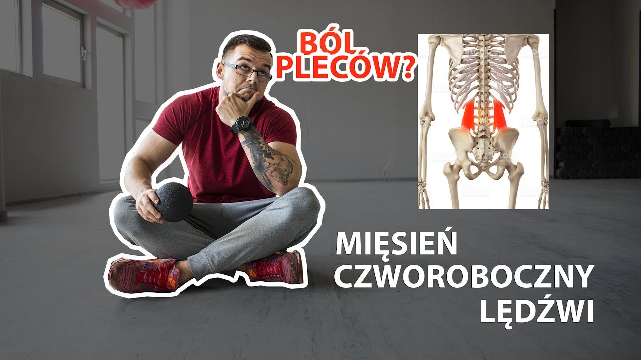 Ból pleców przez mięsień czworoboczny lędźwi
