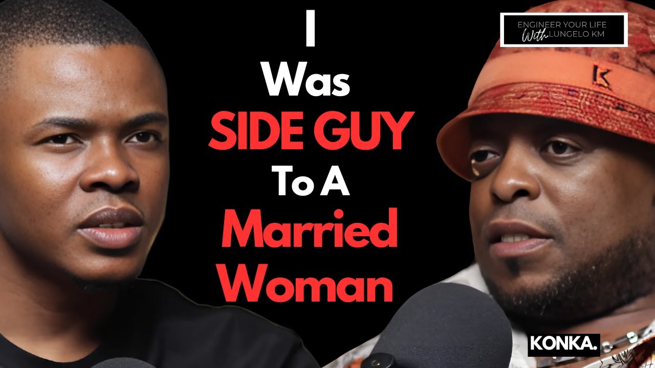 I Dated A Married Woman For Two Years - Konka