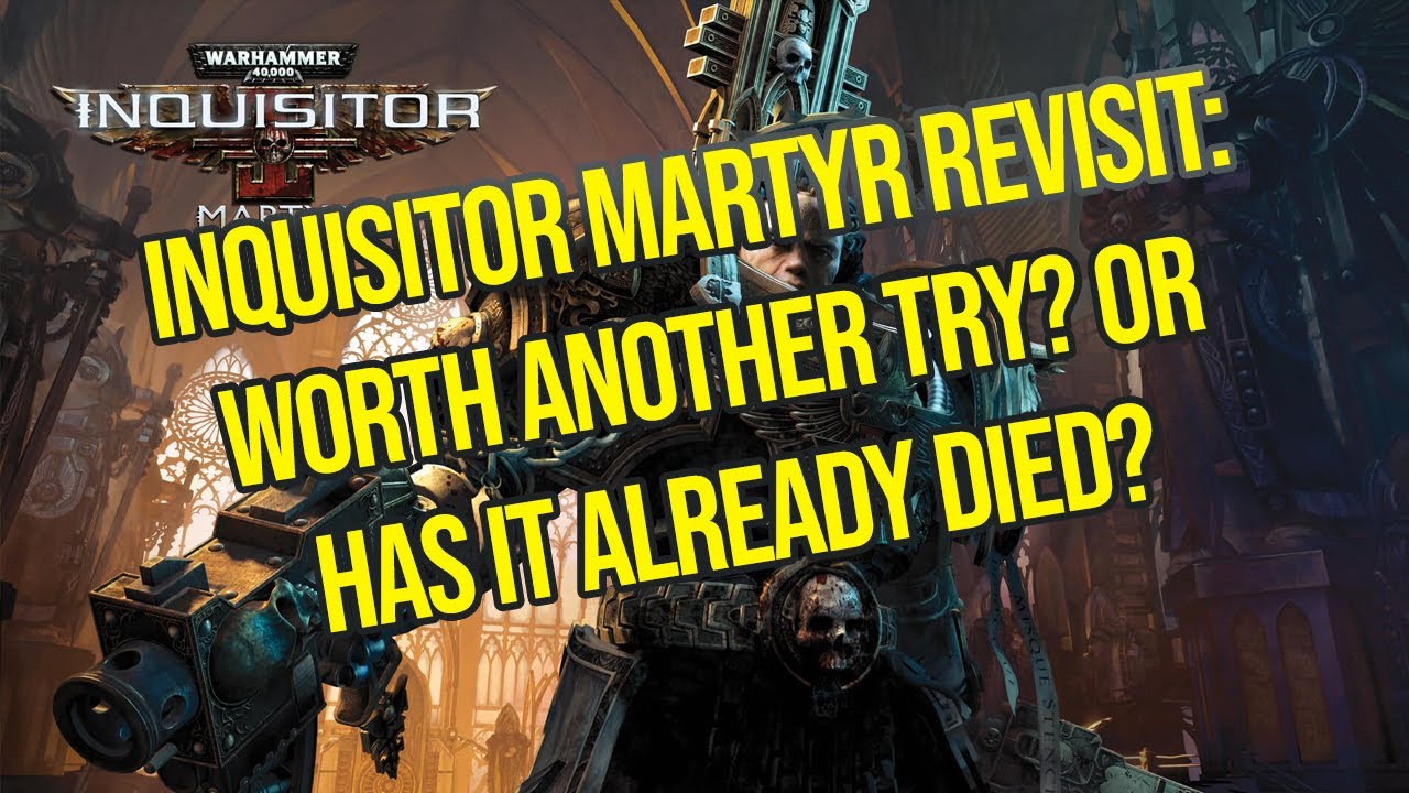 Warhammer Report: Inquisitor Martyr Revisit