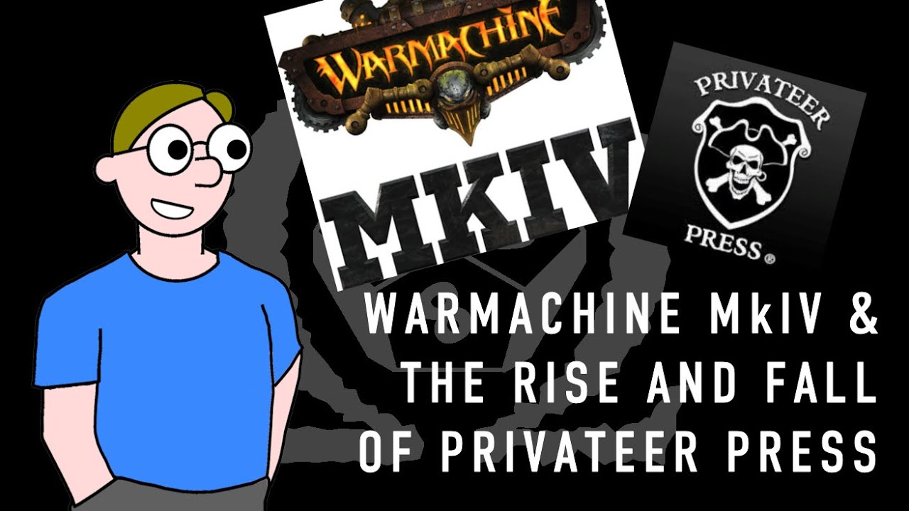 Design #27 - Warmachine MkIV and the Rise & Fall of Privateer Press