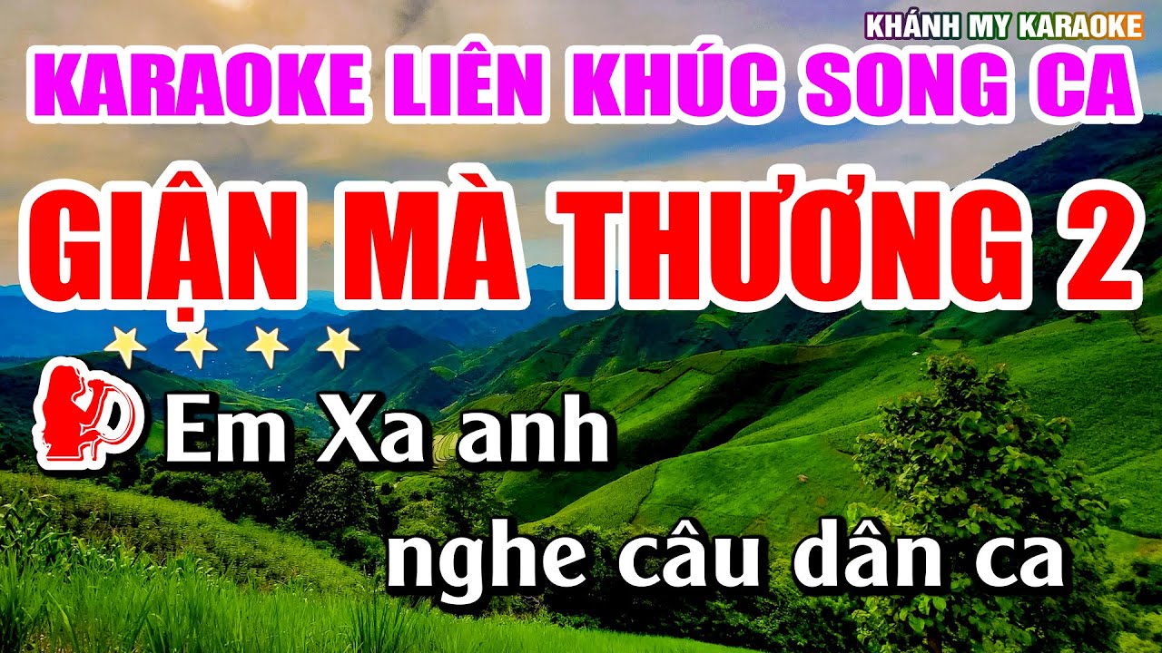 Karaoke Liên Khúc GIẬN MÀ THƯƠNG 2 Nhạc Sống Khánh My | Song Ca Dễ Hát Nhất