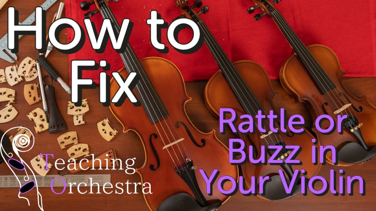 S3E0: How to Fix a Rattle or Buzz in Your Violin