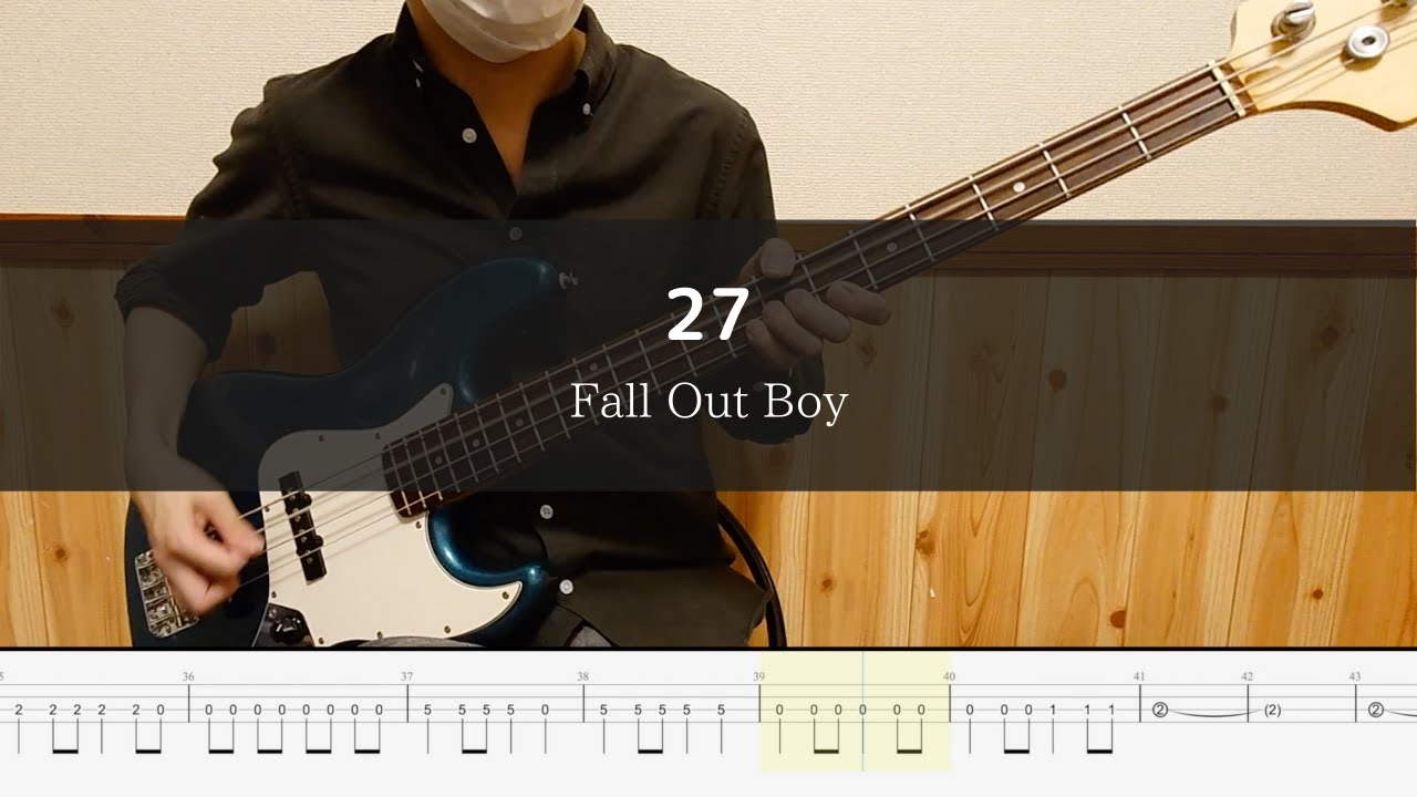 Fall Out Boy - 27 - Bass Cover 弾いてみた
