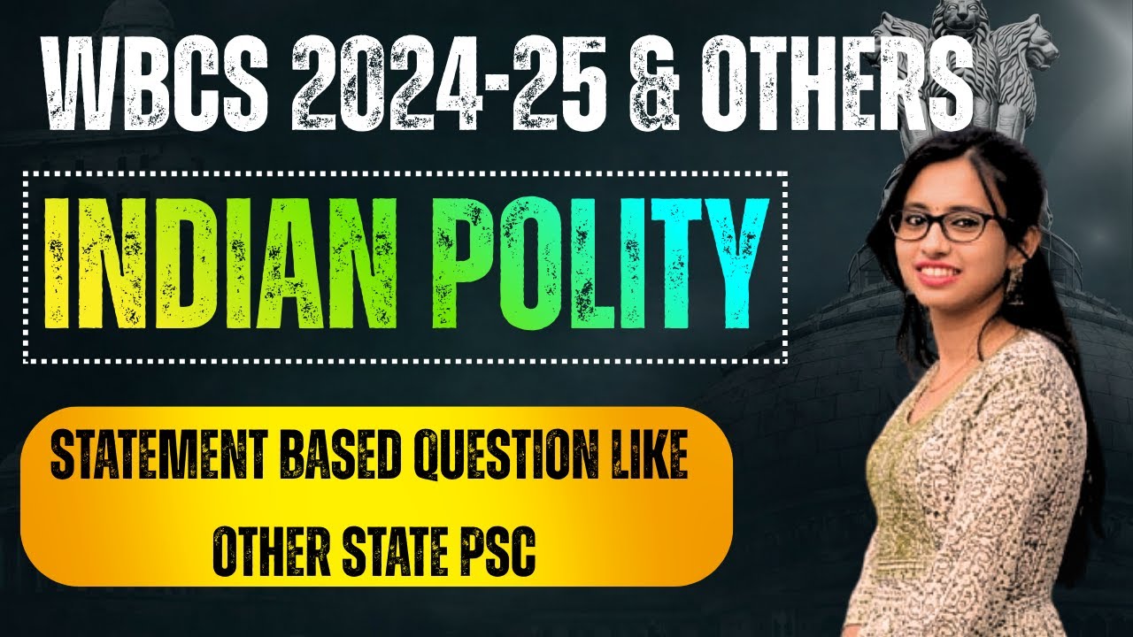 WBCS Polity Class for Prelims 2024-25 | Polity Class for WBCS,NTPC,CGL,CHSL Statement Based Question