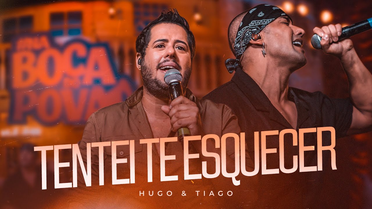 Tentei te esquecer - Hugo & Tiago (#NaBocaDoPovão)