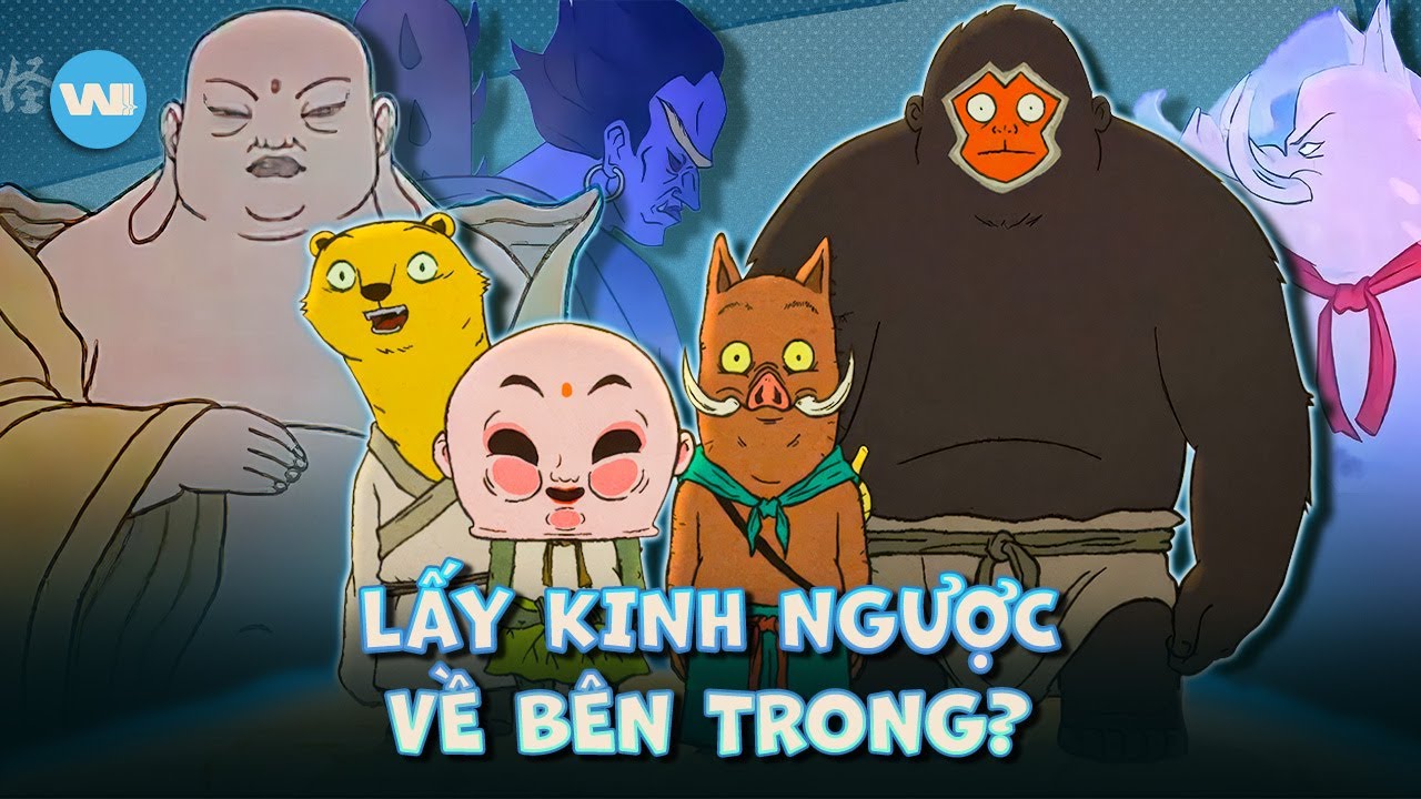 HÀNH TRÌNH LẤY KINH HAY HÀNH TRÌNH SỐNG | TIỂU YÊU QUÁI NÚI LÃNG LÃNG