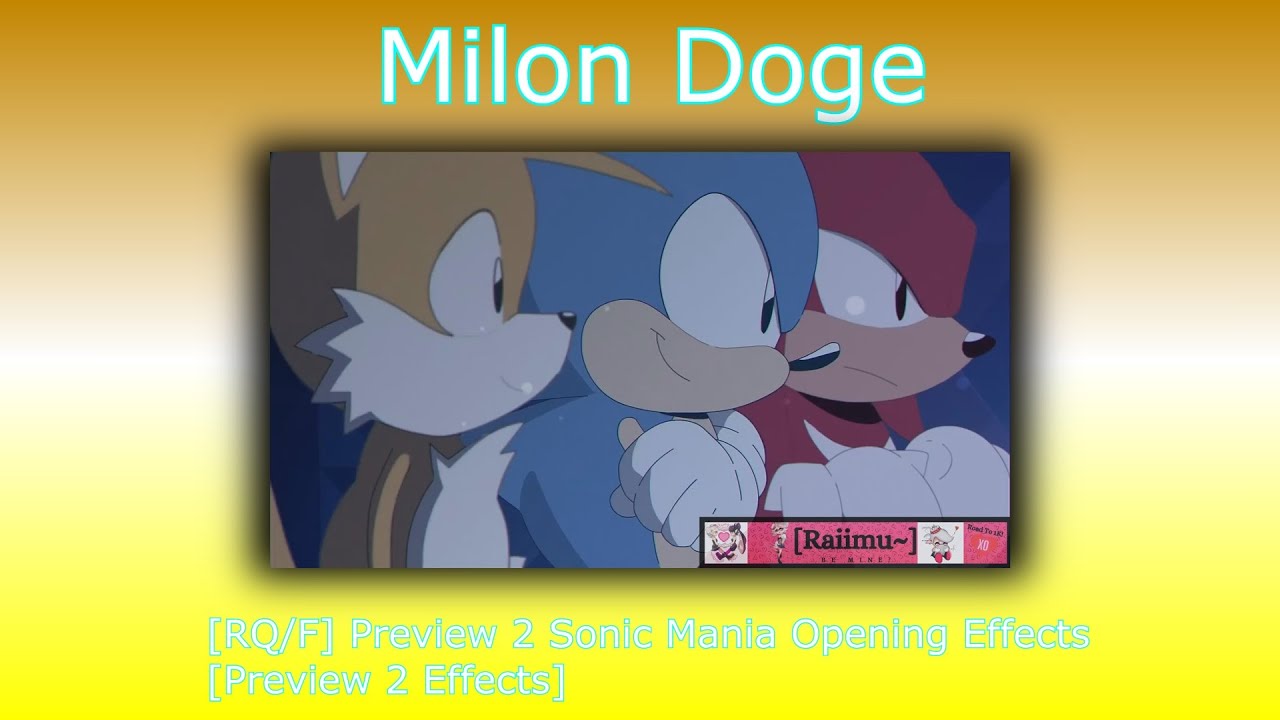 [RQ/F] Preview 2 Sonic Mania Opening Effects [Preview 2 Effects]
