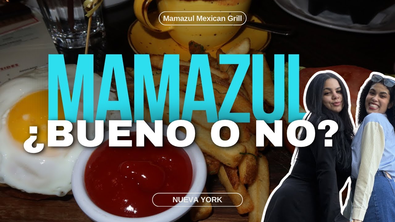 Probé Mamazul Mexican Grill en Nueva York ¿Vale la pena o no?