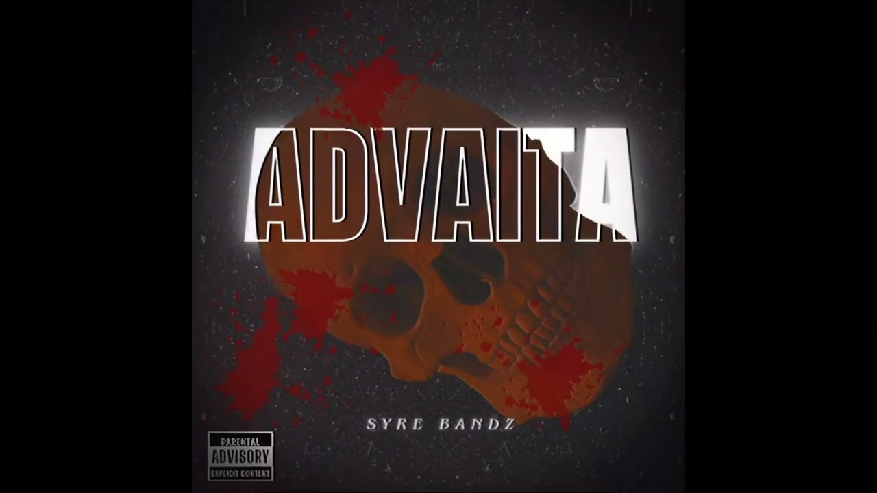SYRE BANDZ - Advaita (Official Audio)