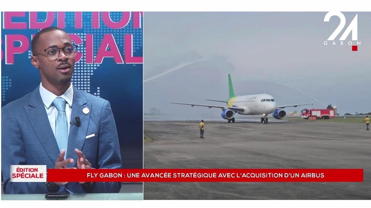 ÉDITION SPÉCIALE : FLY GABON - UNE AVANCÉE STRATÉGIQUE AVEC L'ACQUISITION D'UN AIRBUS