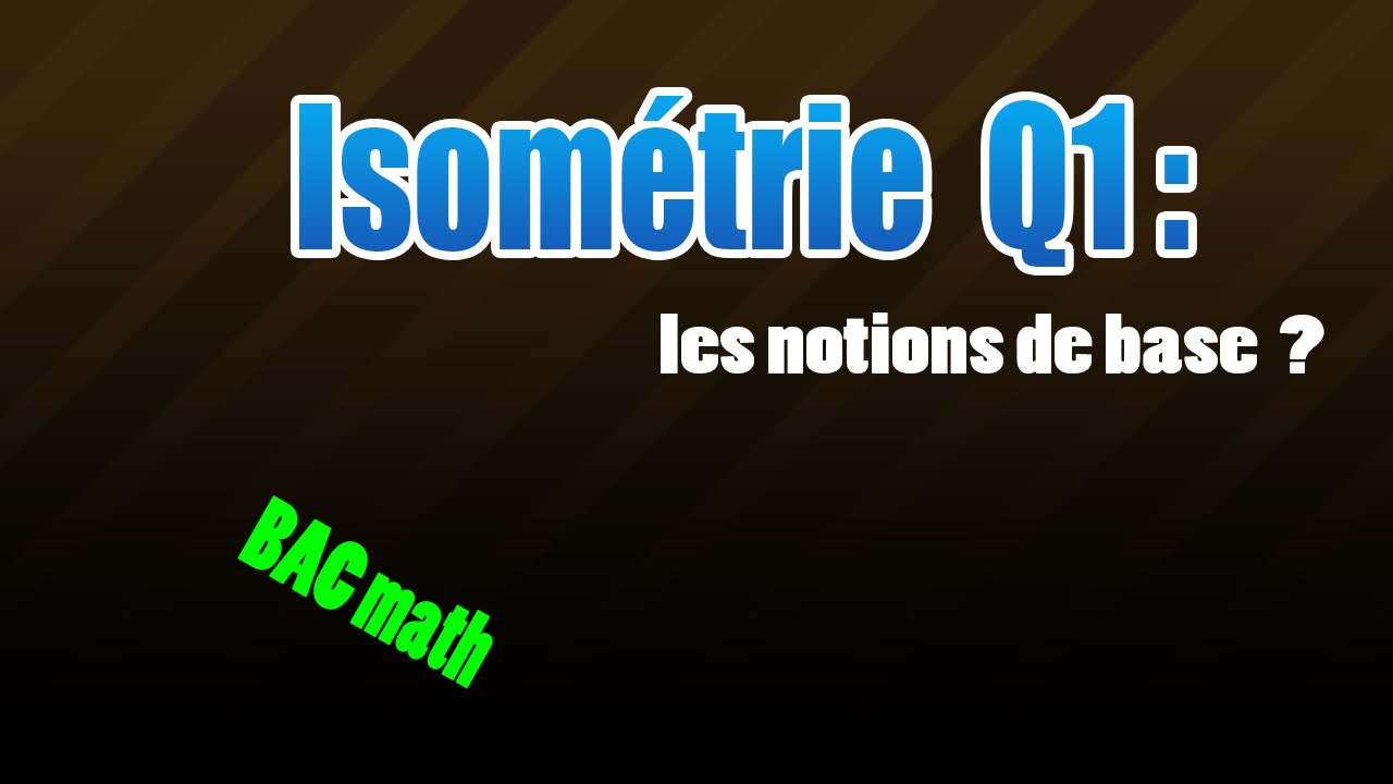 01_isométrie : les notions de base
