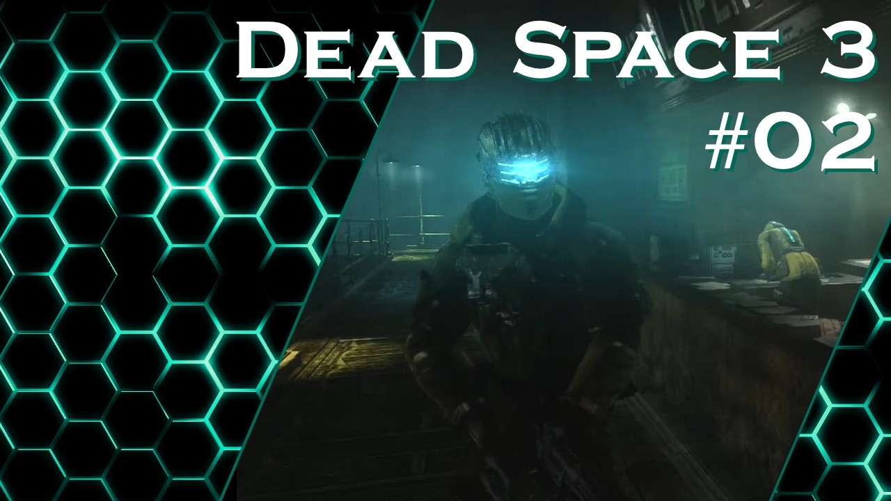 Raumschiff-Bastelstunde im All und dann ab zum Eis-Planeten... | Dead Space 3 - Let's Play #02