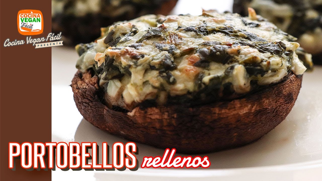 Portobellos rellenos con espinaca, deliciosos y nutritivos - Cocina Vegan Fácil