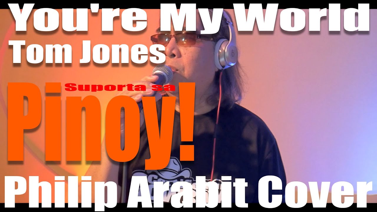 You're My World -Tom Jones (Philip Arabit Cover)