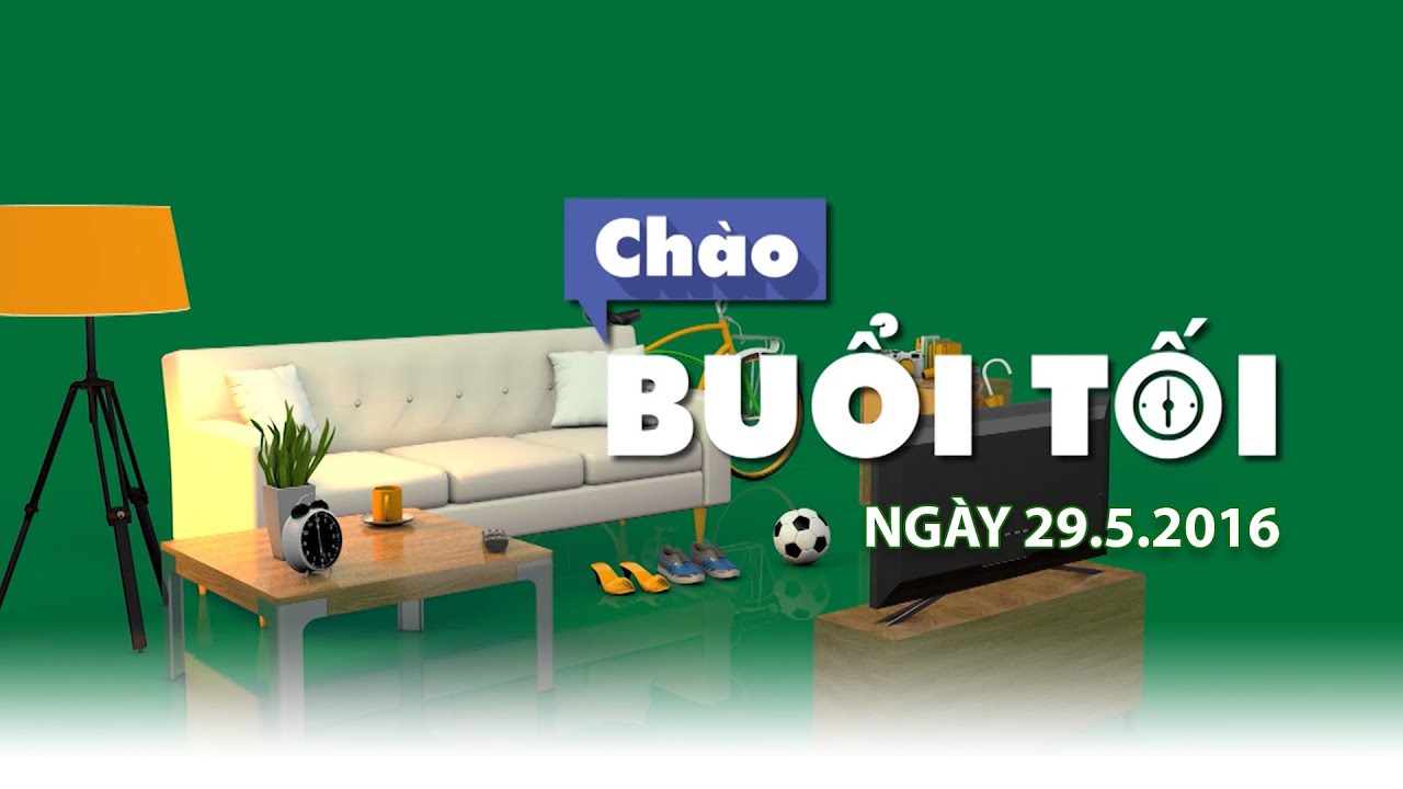 (VTC14)_Chào buổi tối ngày 29.05.2016