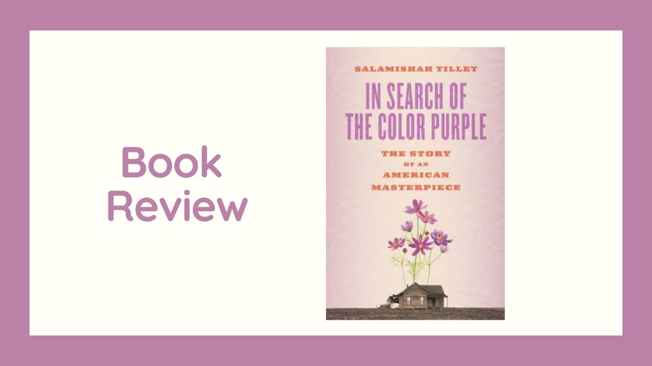 In Search of the Color Purple by Salamishah Tillet
