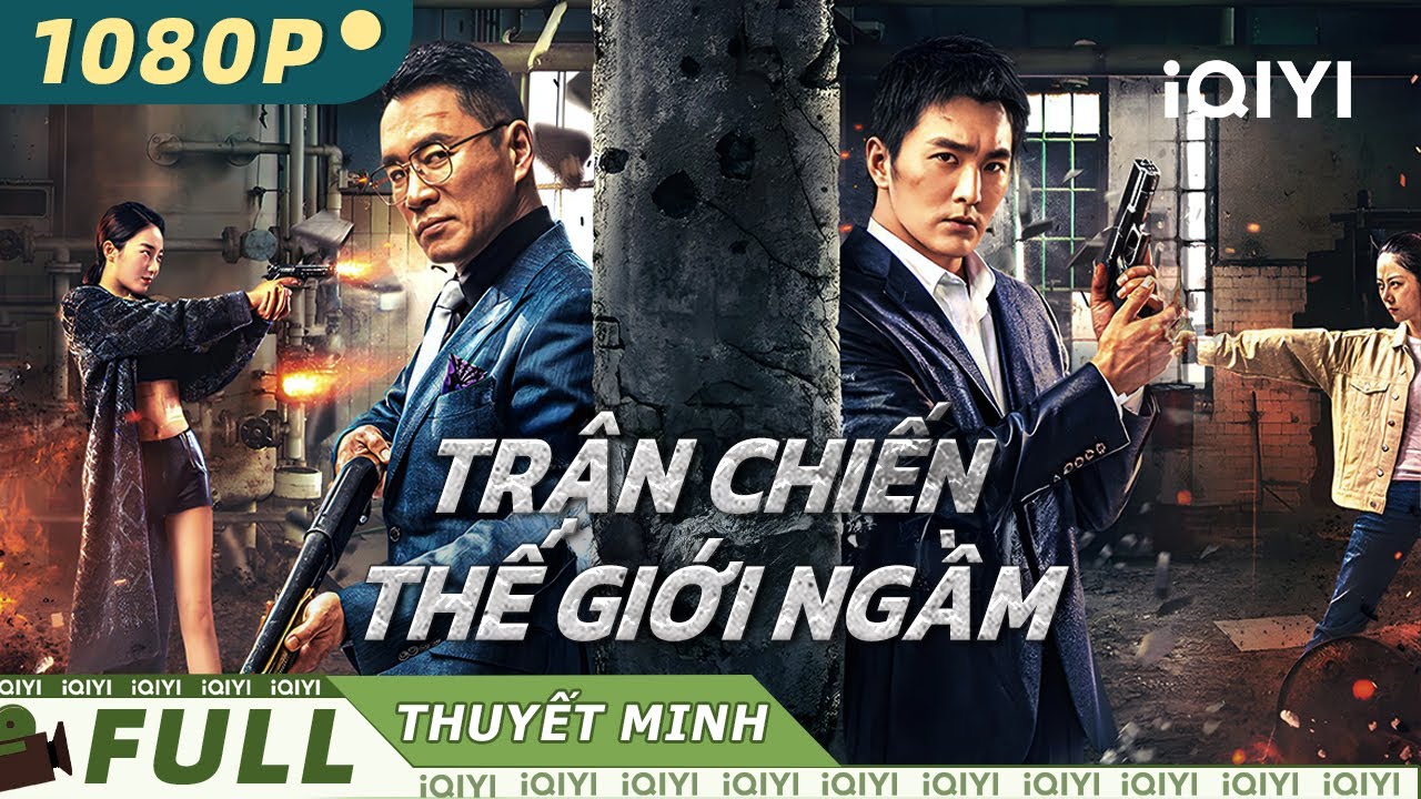 【Trung-Việt Sub】Trận Chiến Thế Giới Ngầm | Tội Phạm H&agrave;nh Động | iQIYI Movie Vietnam