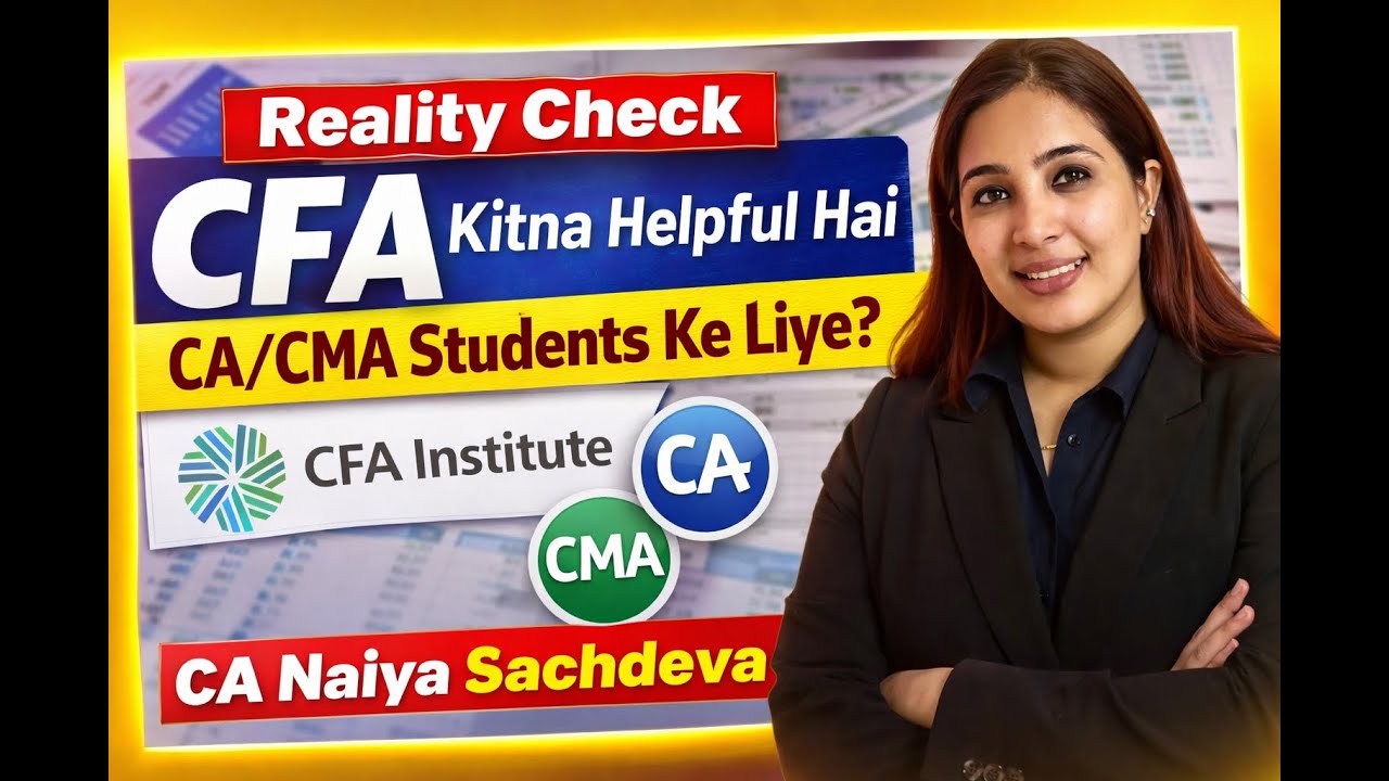 CA CMA Students – CFA Kare Ya Nahi? Sahi Guidance Yahan Milegi | CA Naiya Sachdeva